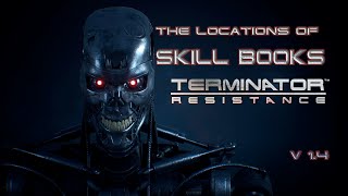 Terminator: Resistance - Skill Books locations guide (PC v 1.4) Terminator: Resistance - Skill Books locations guide (PC v 1.4)