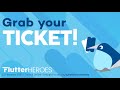 Grab your TICKET! | Flutter Heroes 2024