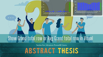 Abstract Thesis 78: Power BI - Show Grand total row or Avg Grand total row in Visual