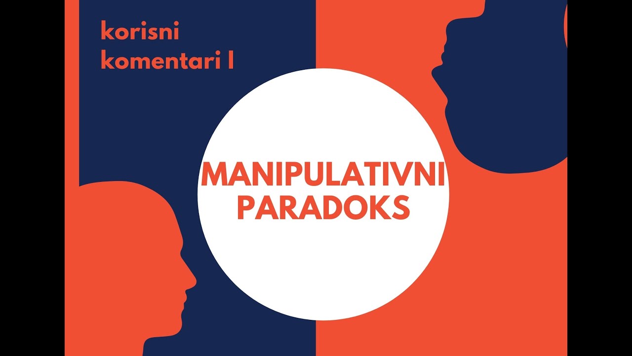 Korisni komentari I - Manipulativni paradoks