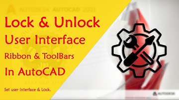 how to lock and unlock user interface and ribbon panels, tabs.