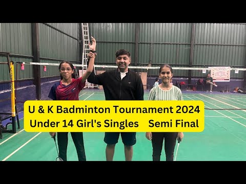 Badminton Tournament l Under14 Girl's SF Singles Badminton match l U ...