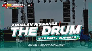 Download lagu ANDALAN RISWANDA❗DJ THE DRUM ALAN WALKER TRAP PARTY BASS BLAYER BLEYER YG DI TUNGGU❗
