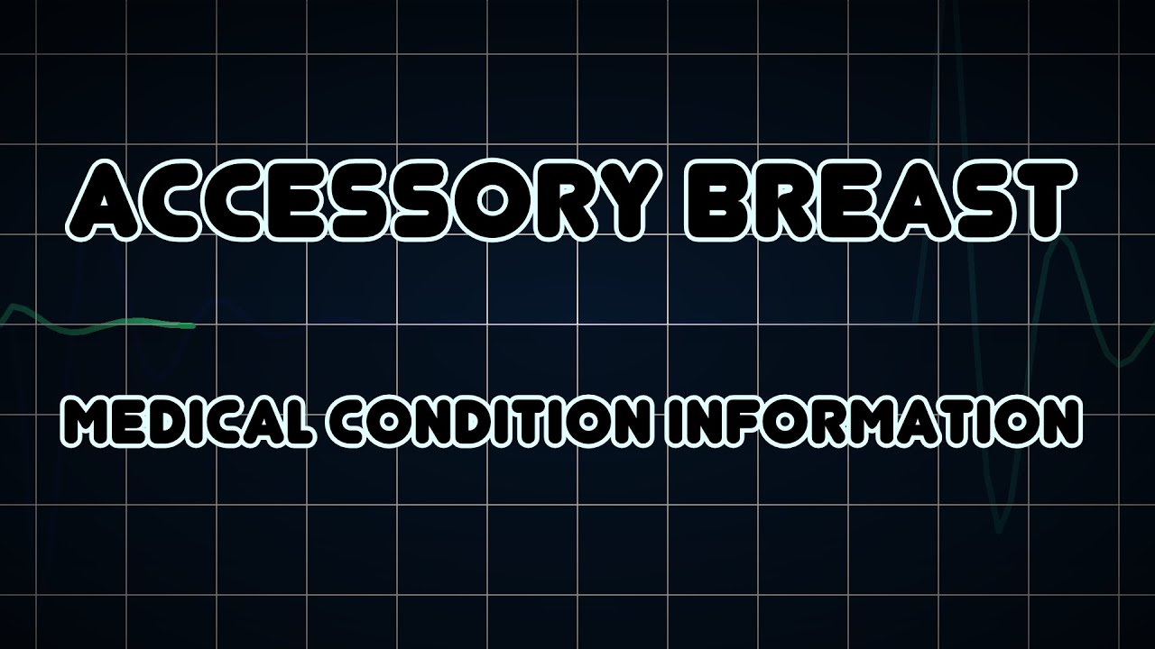 Accessory breast (Medical Condition) YouTube