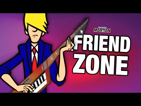 FRIEND ZONE - (Your Favorite Martian music video)