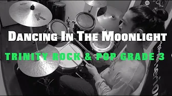 Dancing In The Moonlight : Drum Cover & Tutorial - Trinity Rock & Pop Grade 3 Drums Dancing In The Moonlight : Drum Cover & Tutorial - Trinity Rock & Pop Grade 3 Drums