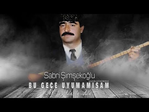 Sabri Şimşekoğlu Bu Gece Uyumamışam