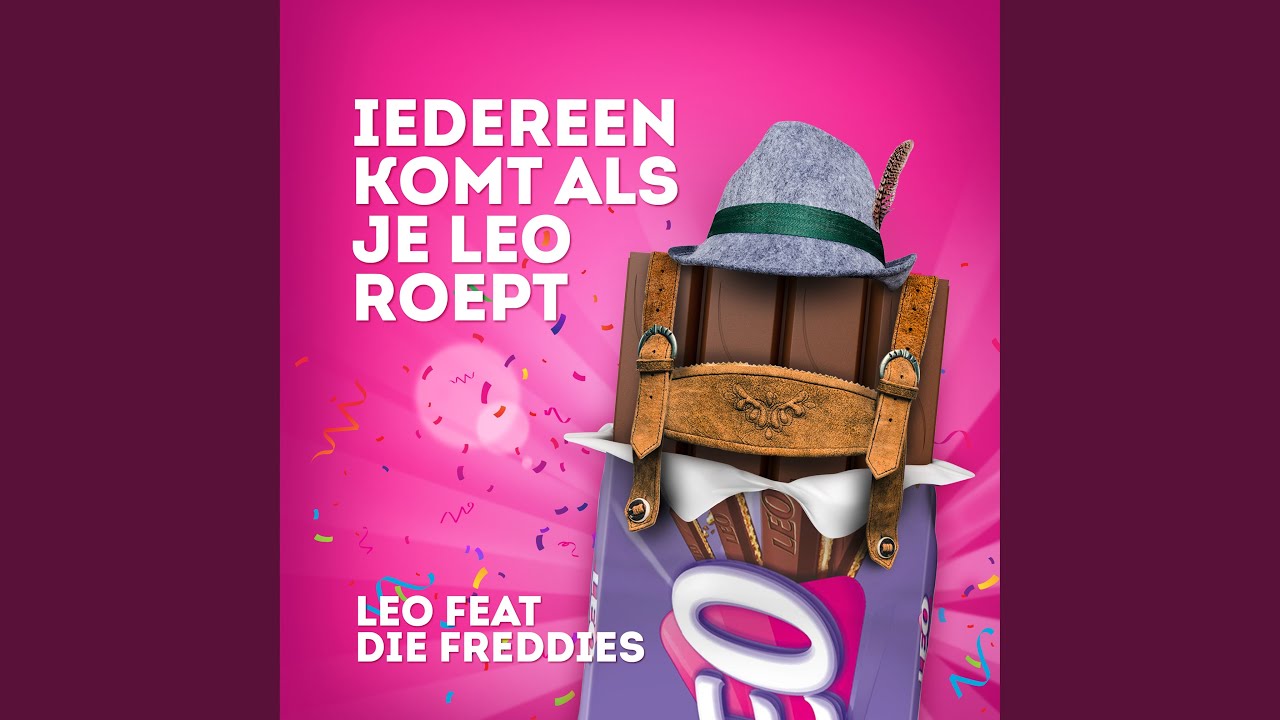 Iedereen Komt Als Je Leo Roept
