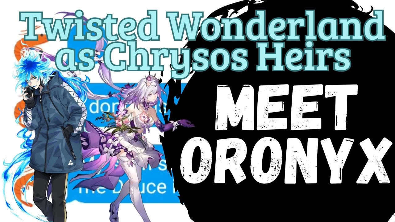 Meet Oronyx | 3.0 | Twisted Wonderland As Chrysos Heirs | Twst x Honkai Star Rail p. 23