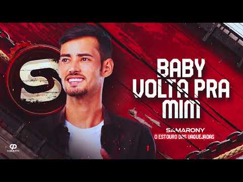 BABY VOLTA PRA MIM - Samarony Carvalho ( CD O ESTOURO DAS VAQUEJADAS )