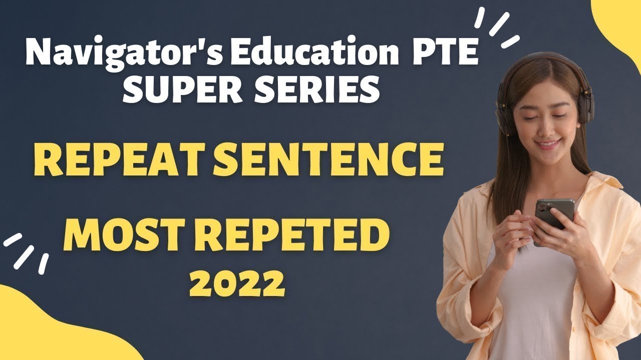 PTE EXAM REPEAT SENTENCE PTE 2022 NAVIGATORS EDUCATIONS LATEST Pte exam repeat sentence pte 2022 navigators educations latest