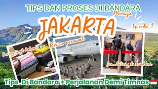 Tips dan Proses Di Bandara Menuju Jakarta Nonton Timnas Indonesia 🇮🇩| Episode 1