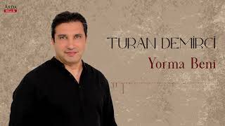 Turan Demirci - Yorma Beni Yongalar © Arda Müzik 2025