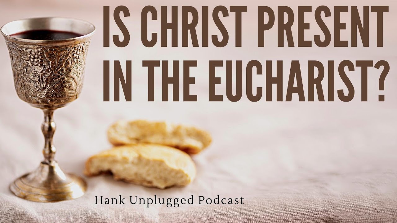 Is Christ Present In The Eucharist? -Francis Chan, Hank Hanegraaff  Kp Yohannan (Hank Unplugged)