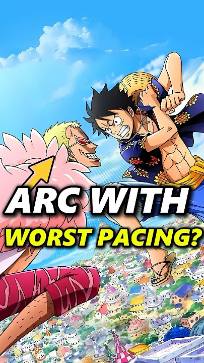 These Arcs have the worst pacing in One Piece! #anime #onepiece #shorts