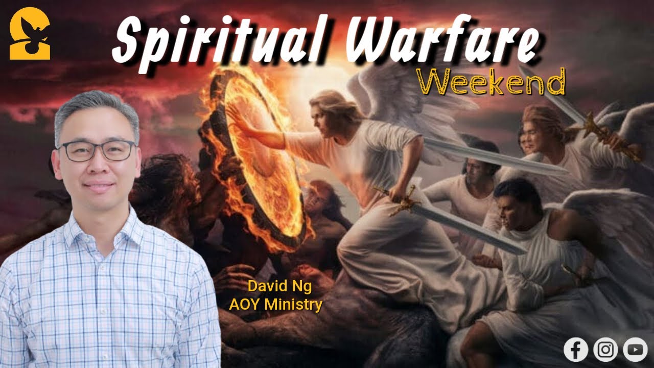 08-09-25 | Spiritual Warfare Weekend | "Weapons Of Warfare" | Elder David Ng | Afternoon Session |
