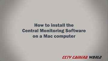 How to install the Central Monitoring Software on a Mac computer