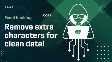 Excel Hacking: Remove extra characters for clean data!