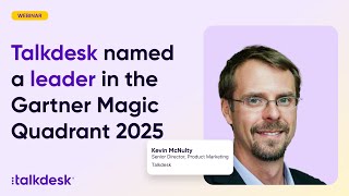 Talkdesk named a leader in the Gartner Magic Quadrant 2025!