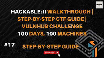 Hackable: II VulnHub Machine Walkthrough - Capture the Flag (CTF) Challenge #17
