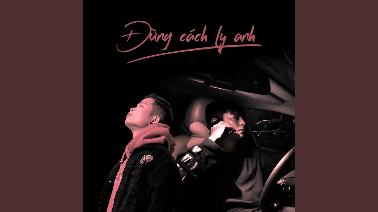 Đừng Cách Ly Anh (Instrumental)
