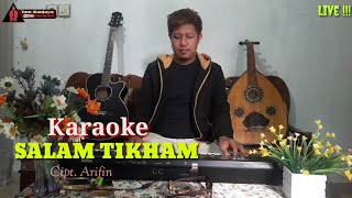 Karaoke Lagu lampung - SALAM TIKHAM - Cipt. Tamong Arifin .