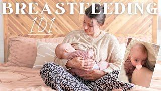 BREASTFEEDING 101 | Everything You Need To Know!