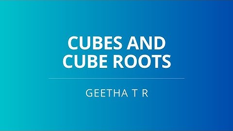 Cubes and cube roots ||Class 8|| Part 1