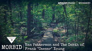 Nan Patterson and The Death of Frank Caesar Young | Morbid | Podcast
