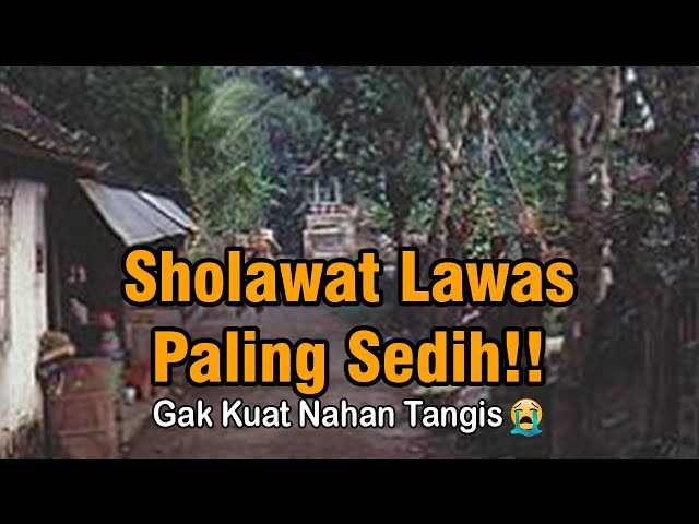 TERSENTUH!!😭🤲QOSIDAH LAWAS SEDIH | SHOLAWAT BURDAH, SHOLAWAT PEMBUKA PINTU REZEKI class=