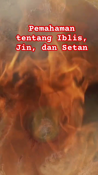 Pemahaman tentang Iblis, Jin, dan Setan #motivation #quotes #catatankita