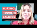 EL EXITO REQUIERE CAMBIOS | Michelle Campillo