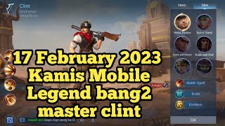 🔴 mobile Legend 17 February 2023 Master Clint
