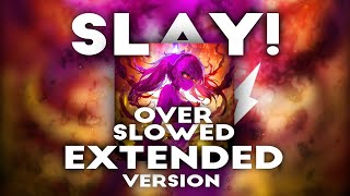 Eternxlkz - SLAY! [Super Slowed] | Long Version