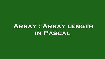 Array : Array length in Pascal
