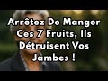Seniors, Arrêtez de Manger ces 7 Pires Fruits - Ils Détruisent la Force de Vos Jambes