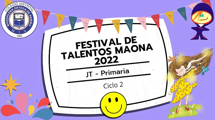 Festival de talentos 2022 - Ciclo 2 Primaria JT