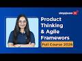 Product Thinking And Agile Frameworks Full Course 2026 | Product Thinking Tutorial | Simplilearn