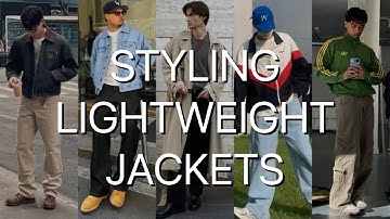 Styling Lightweight Jackets | Men