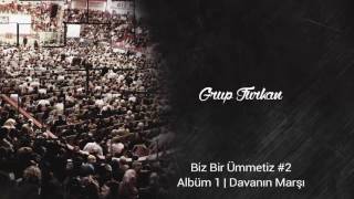 Grup Furkan   Biz Bir Ümmetiz   İlahi   Davanın Marşı Albümünden