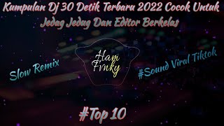 Kumpulan Dj 30 Detik Terbaru 2022 Yang Viral Di Tiktok || Yang Kalian Cari - Cari
