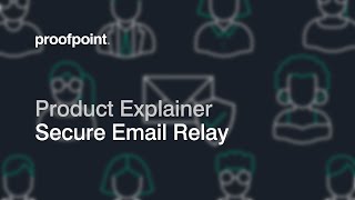 What is Secure Email Relay? – Proofpoint Explainer Resimi