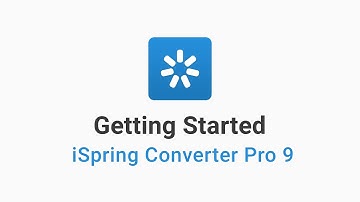 Getting Started with iSpring Converter Pro 9