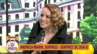 Andreea Marin, surprize-surprize de ziua ei