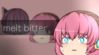 【PV】melt bitter