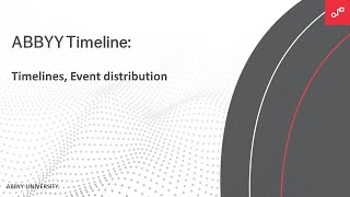 Abbyy Timeline Tutorial Timelines. Event Distribution