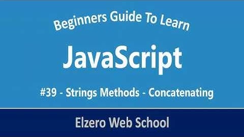 JavaScript In Arabic  #39   Strings Methods   Concatenating