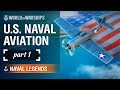 Naval Legends: History of the US Carrier-borne Aviation. Part 1 | World of Warships
