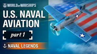 Naval Legends: History of the US Carrier-borne Aviation. Part 1 | World of Warships