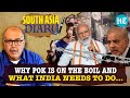 Bangladesh-Like Revolt Brewing? What Are India’s Options As Protests Rock PoK? | South Asia Diary